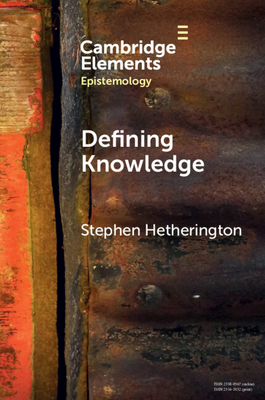Defining Knowledge: Method and Metaphysics - Hetherington, Stephen