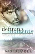 Defining Moments - Australian Sports Romance