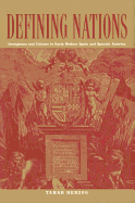 Defining Nations: Immigrants and Citizens in Early Modern Spain and Spanish America