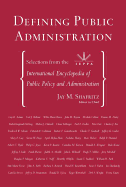 Defining Public Administration: Selections from the International Encyclopedia of Public Policy and Administration