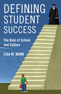 Defining Student Success: The Role of School and Culture