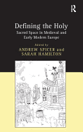 Defining the Holy: Sacred Space in Medieval and Early Modern Europe
