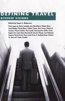 Defining Travel: Diverse Visions - Roberson, Susan L (Editor)