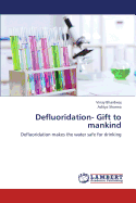 Defluoridation- Gift to Mankind