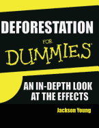 Deforestation for Dummies: An In-Depth Look at the Causes