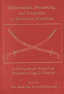 Deformation, Processing and Properties of Structural Materials