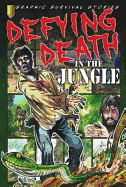 Defying Death in the Jungle
