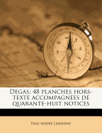 Degas; 48 Planches Hors-Texte Accompagn?es de Quarante-Huit Notices