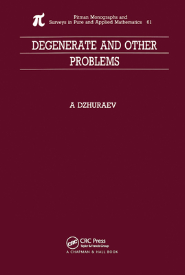 Degenerate and Other Problems - Dzhuraev, Abduhamid