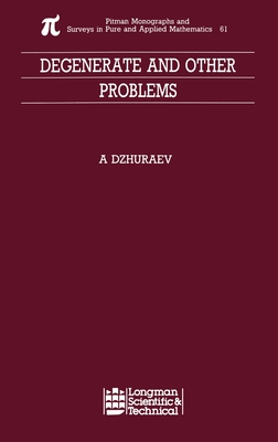 Degenerate and Other Problems - Dzhuraev, Abduhamid