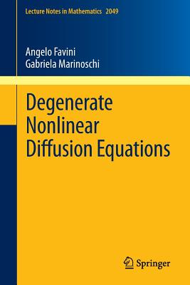 Degenerate Nonlinear Diffusion Equations - Favini, Angelo, and Marinoschi, Gabriela