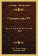 Degenerescence V1: Fin de Siecle, Le Mysticisme (1894)