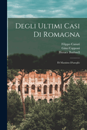 Degli Ultimi Casi Di Romagna: Di Massimo D'Azeglio