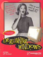 Degunking Windows: Clean Up and Speed Up Your Sluggish PC - Ballew, Joli, and Duntemann, Jeff