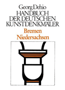 Dehio - Handbuch der deutschen Kunstdenkmaler / Bremen, Niedersachsen