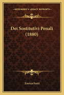 Dei Sostitutivi Penali (1880)