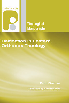 Deification in Eastern Orthodox Theology - Bartos, Emil, and Ware, Kallistos (Foreword by)