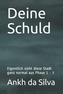 Deine Schuld: Eigentlich sieht diese Stadt ganz normal aus Phase 1 - 3