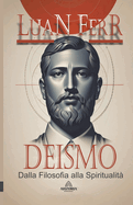 Deismo - Dalla Filosofia alla Spiritualit?