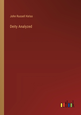 Deity Analyzed - Kelso, John Russell