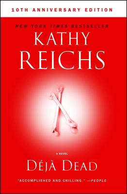 Deja Dead: 10th Anniversary Edition - Reichs, Kathy