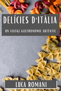 Delcies d'Itlia: Un Viatge Gastronmic Autntic