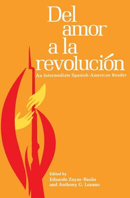 del Amor ? La Revoluci?n - Lozano, Anthony G (Editor), and Zayas-Bazan, Eduardo (Editor)