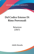 del Codice Estense Di Rime Provenzali: Relazione (1867)