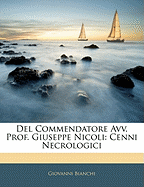 del Commendatore Avv. Prof. Giuseppe Nicoli: Cenni Necrologici