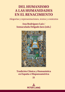 Del Humanismo a las humanidades en el Renacimiento: alegoras y representaciones, textos y contextos