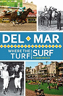 del Mar: Where the Turf Meets the Surf