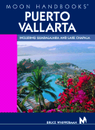 del-Moon Handbooks Puerto Vallarta: Including Guadalajara and Lake Chapala - Whipperman, Bruce