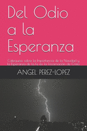 Del Odio a la Esperanza: Catequesis sobre la Importancia de la Navidad y la Esperanza de la Fe en la Encarnaci?n de Cristo