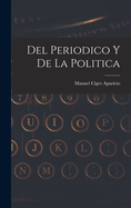 Del peri?dico y de la pol?tica