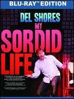 Del Shores: My Sordid Life [Blu-ray]