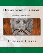 Delahoyde Surname: Ireland: 1600s to 1900s