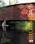 Delaware 24/7: 24 Hours. 7 Days. Extraordinary Images of One Week in Delaware. - Smolan, Rick (Creator), and Cohen, David Elliot (Creator)