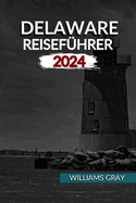 Delaware Reisefhrer 2024