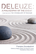 Deleuze: A Philosophy of the Event: Together with the Vocabulary of Deleuze