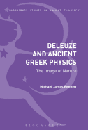 Deleuze and Ancient Greek Physics: The Image of Nature