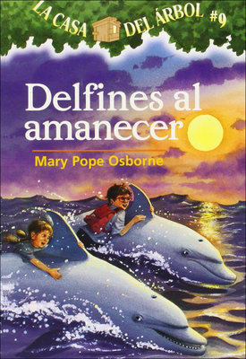 Delfines al Amanecer - Osborne, Mary Pope, and Brovelli, Marcela (Translated by)