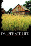 Deliberate Life: The Ultimate Homesteading Guide - Faires, Nicole