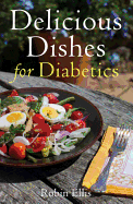 Delicious Dishes for Diabetics: A Mediterranean Way of Eating