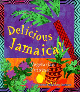 Delicious Jamaica!: Vegetarian Cuisine