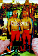Delicious.: The Design & Art Direction of Stylorouge - Davies, Jim (Editor), and O'Connor, Rob