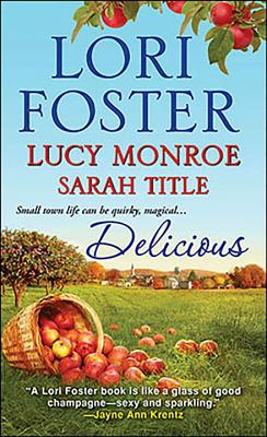 Delicious - Foster, Lori, and Monroe, Lucy, and Title, Sarah