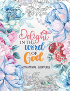 Delight in the word of god - Motivational Scriptures: An Inspirational Bible Verse Coloring Book Scripture in Color, Coloring Book for Teen for Anxiety Release Womens Bible Verse Coloring Book With Mandala