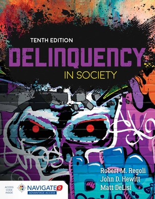 Delinquency in Society - Regoli, Robert M, and Hewitt, John D, and Delisi, Matt