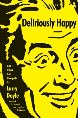 Deliriously Happy - Doyle, Larry