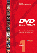 Delirium Volume One: The International Guide to Weird and Wonderful Films on DVD